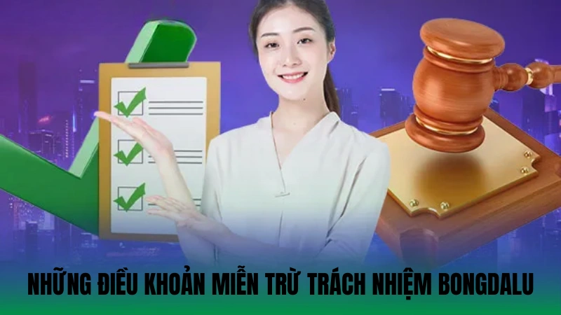 Một số những điều khoản miễn trừ trách nhiệm bongdalu