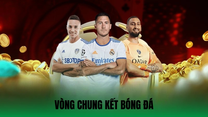 Vòng Chung Kết Bóng Đá